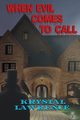When Evil Comes to Call, Lawrence Krystal