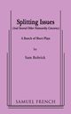 Splitting Issues, Bobrick Sam