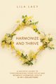 Harmonize and Thrive, Lacy Lila