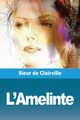 L'Amelinte, de Clairville Sieur