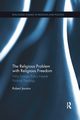 The Religious Problem with Religious Freedom, Joustra Robert
