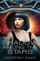 A Shadow Among the Stars, Davis Courtney