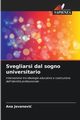 Svegliarsi dal sogno universitario, Jovanovi Ana