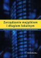 Zarzdzanie majtkiem i dugiem lokalnym, Budze Daniel, Edwarczyk Bartosz, Marchewka-Bartkowiak Kamilla