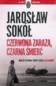 Czerwona zaraza czarna mier, Sok Jarosaw