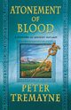 ATONEMENT OF BLOOD, TREMAYNE PETER