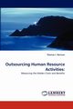 Outsourcing Human Resource Activities, Norman Thomas J.