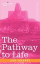 The Pathway to Life, Tolstoy Leo Nikolayevich