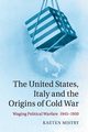The United States, Italy and the Origins of Cold War, Mistry Kaeten