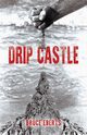 Drip Castle, Eberts Bruce