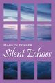 Silent Echoes, Fowler Marilyn