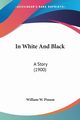 In White And Black, Pinson William W.