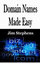 Domain Names Made Easy, Stephens Jim