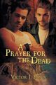 A Prayer for the Dead, Banis Victor J.