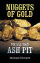 Nuggets of Gold from the Ash Pit, Howard Michael