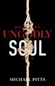 Breaking Ungodly Soul Ties, Pitts Michael