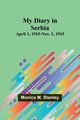 My Diary in Serbia, M. Stanley Monica