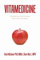 Vitamedicine, McEwen PhD MHSc (Hum Nutr) MPH Brad