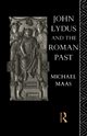 John Lydus and the Roman Past, Maas Michael