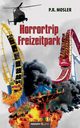 Horrortrip Freizeitpark, P.R. Mosler