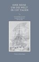 Eine Reise um die Welt in 1157 Tagen, Wollschlger Thomas