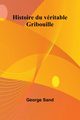 Histoire du vritable Gribouille, Sand George