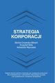 Strategia korporacji, Ciszewska-Mlinari Mariola, Obj Krzysztof, Wsowska Aleksandra