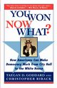You Won--Now What?, Goddard Taegan