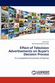 Effect of Television Advertisements on Buyer's Decision Process, Arif Amna