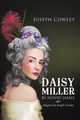 Daisy Miller by Henry James, Cowley Joseph