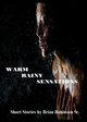 Warm Rainy Sensations, Robinson Sr Brian