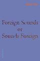 Foreign Sounds or Sounds Foreign, Yau John