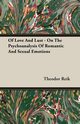 Of Love And Lust - On The Psychoanalysis Of Romantic And Sexual Emotions, Reik Theodor