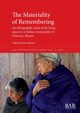 The Materiality of Remembering, Flores-Mu?oz Julieta