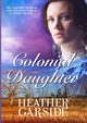 Colonial Daughter, Garside Heather