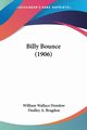 Billy Bounce (1906), Denslow William Wallace