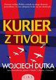 Kurier z Tivoli, Dutka Wojciech