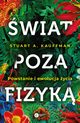 wiat poza fizyk, Kaufmann Stuart A.