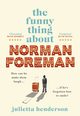 The Funny Thing about Norman Foreman, Henderson Julietta