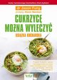 Cukrzyc mona wyleczy  Ksika kucharska, Fung Jason