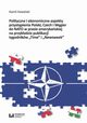 Polityczne i ekonomiczne aspekty przystpienia Polski Czech i Wgier do NATO w prasie amerykaskiej na przykadzie publikacji tygodnikw 