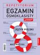 Repetytorium Egzamin smoklasisty Jzyk polski Matematyka wydanie rozszerzone, 