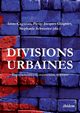 Divisions urbaines. Reprsentations, mmoires, ralits, 