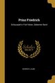 Prinz Friedrich, Laube Heinrich