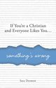 If You're a Christian and Everyone Likes You... Something's Wrong, Dormon Sara R