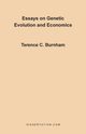 Essays on Genetic Evolution and Economics, Burnham Terence Charles