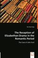 The Reception of Elizabethan Drama in the Romantic Period, Fung Kai Chun