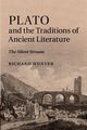 Plato and the Traditions of Ancient             Literature, Hunter Richard