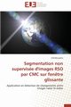 Segmentation non supervise d'images rso par cmc sur fen?tre glissante, BOUYAHIA-Z