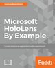 Microsoft HoloLens By Example, Newnham Joshua